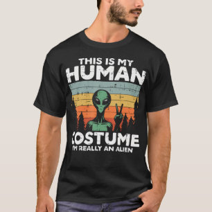 Camiseta Este Es Mi Disfraz De Humano Soy Realmente Un Alie