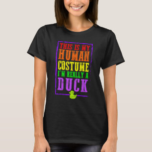 Camiseta Este Es Mi Disfraz De Humano Soy Realmente Un Pato