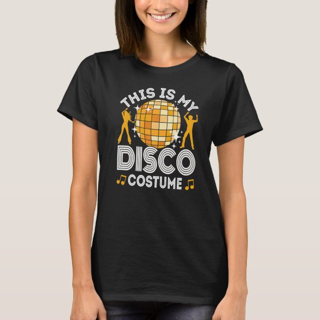 Camiseta Este es mi disfraz disco, traje Fiesta de 70 y 80, (Anverso)