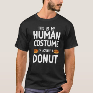 Camiseta Este es mi disfraz humano, en realidad soy un donu