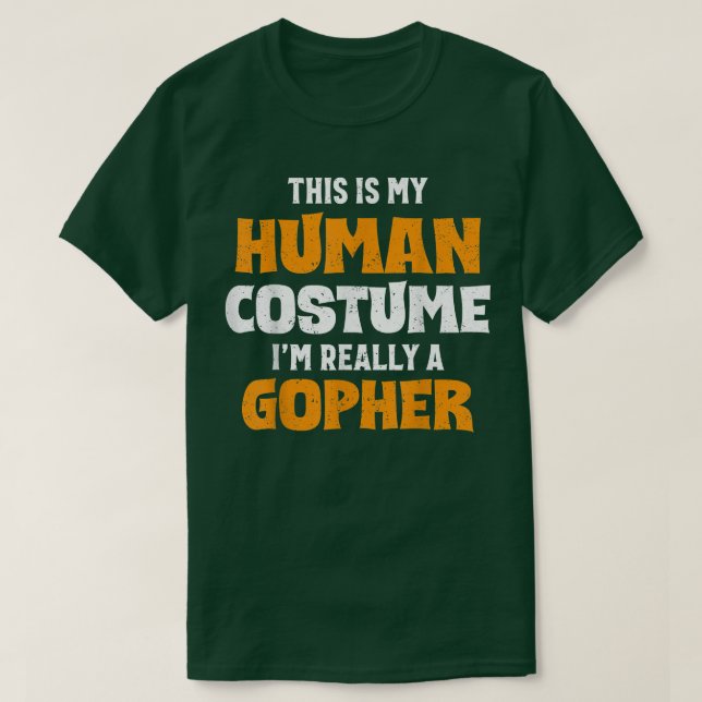 Camiseta Este es mi disfraz humano, en realidad soy un Goph (Diseño del anverso)