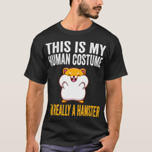 Camiseta Este es mi disfraz humano, en realidad soy un Hams