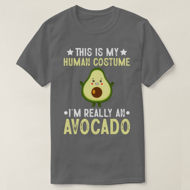 Camiseta Este es mi disfraz humano. Realmente soy un aguaca (Diseño del anverso)