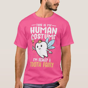Camiseta Este Es Mi Disfraz Humano. Soy En Realidad Un Hada