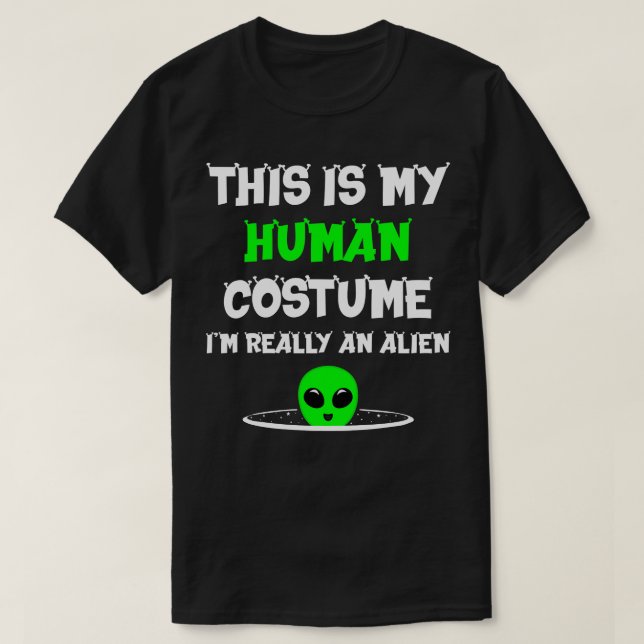 Camiseta Este Es Mi Disfraz Humano. Soy Realmente Gracioso. (Diseño del anverso)