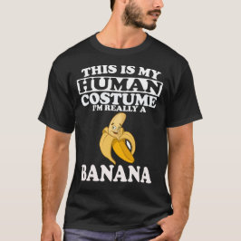 Camiseta Este es mi disfraz humano, soy realmente un banano