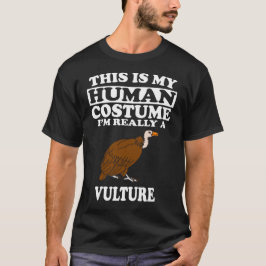 Camiseta Este es mi disfraz humano, soy realmente un buitre