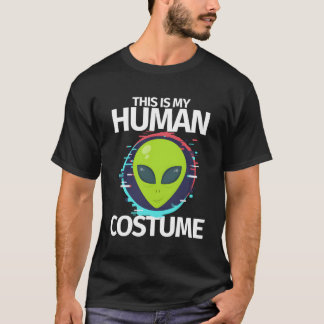 Camiseta Este Es Mi Disfraz Humano, Soy Realmente Un Extran