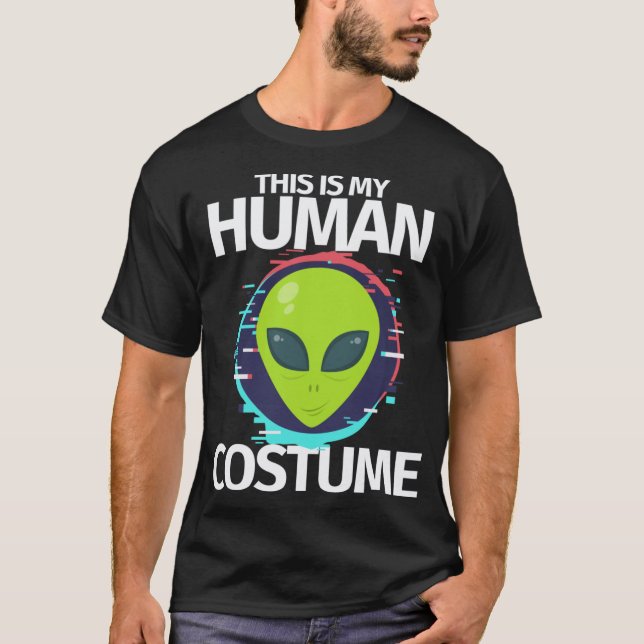 Camiseta Este Es Mi Disfraz Humano. Soy Realmente Un Extran (Anverso)