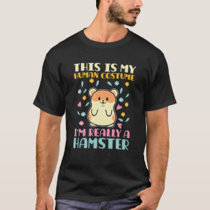Camiseta Este Es Mi Disfraz Humano. Soy Realmente Un Hamste