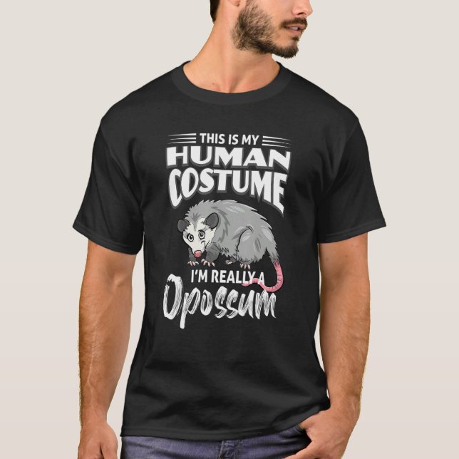 Camiseta Este es mi disfraz humano. Soy realmente un Opossu (Anverso)