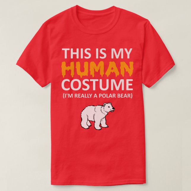 Camiseta Este es mi disfraz humano, soy realmente un oso po (Diseño del anverso)
