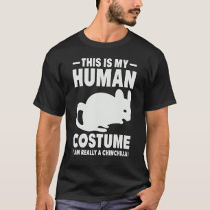 Camiseta Este es mi disfraz humano. Soy realmente una Chinc