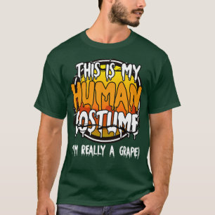 Camiseta Este Es Mi Disfraz Humano. Soy Realmente Una Grape
