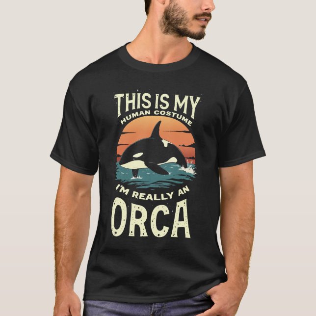 Camiseta Este es mi disfraz humano - Soy realmente una orca (Anverso)