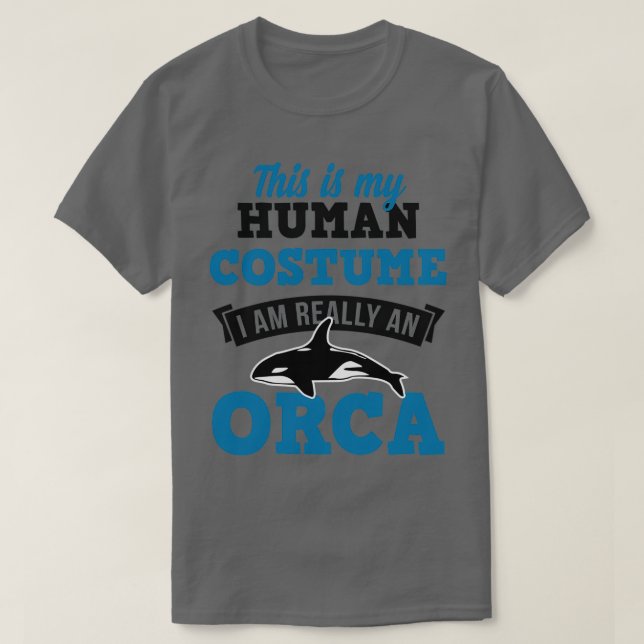 Camiseta Este Es Mi Disfraz Humano. Soy Realmente Una Orca  (Diseño del anverso)