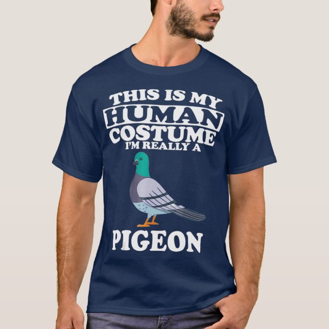 Camiseta Este Es Mi Disfraz Humano. Soy Realmente Una Palom (Anverso)