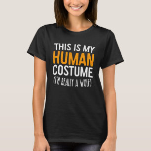 Camiseta Este es mi disfraz humano. Soy un lobo.
