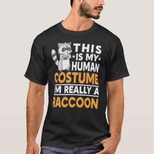 Camiseta Este es mi disfraz humano. Soy un mapache 2