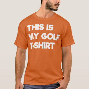 Camiseta Este Es Mi Famoso Golf Golf