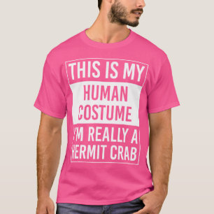 Camiseta Este Es Mi Humano REALLY Soy Un Cangrejo Ermitaño