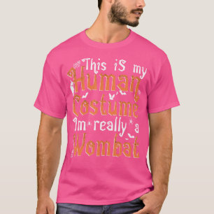 Camiseta Este Es Mi Humano, Soy Realmente Un Wombat Hallowe
