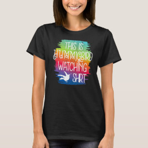Camiseta Este Es Mi Mirador De Pájaros Hummingbirds