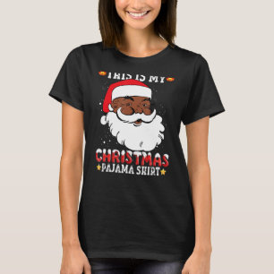 Camiseta Este es mi Navidad Pajama African American Santa