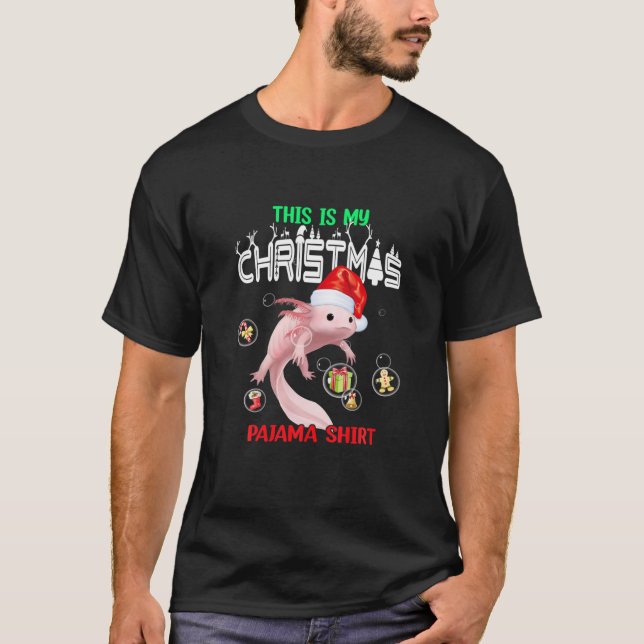 Camiseta Este Es Mi Navidad Pajama Axolotl Santa Claus Xm (Anverso)