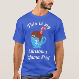 Camiseta Este es mi Navidad Pajama Hot Cocoa Chocolate Ca
