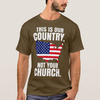 Camiseta Este es mi país, no tu iglesia patriótica 4