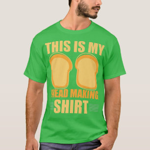 Camiseta Este Es Mi Pan Que Hace Fundadosos Panaderos De Pa