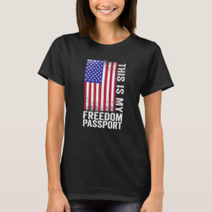 Camiseta Este es mi pasaporte de libertad, libertad médica,