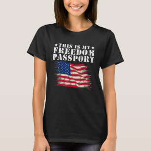 Camiseta Este es mi pasaporte de libertad para la libertad