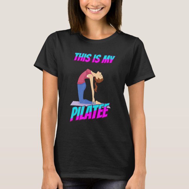 Camiseta Este Es Mi Pilar Pilates Humor Gracioso Sarcástico (Anverso)