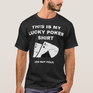 Camiseta Este Es Mi Póquer Afortunado No Lavar Las Apuestas