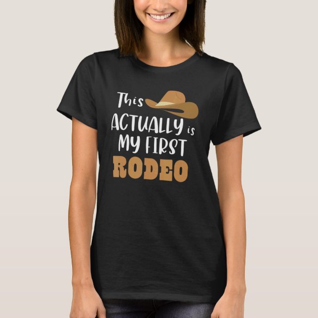 Camiseta Este Es Mi Primer Rodeo (Anverso)