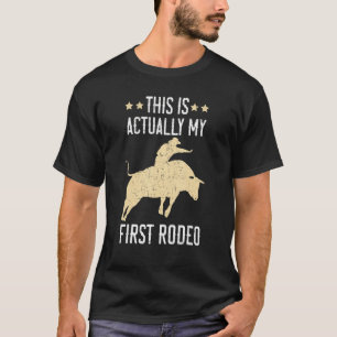Camiseta Este Es Mi Primer Rodeo De Bull Rider Bull Ri