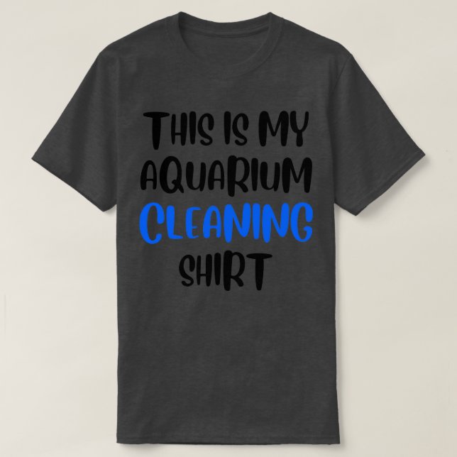 Camiseta Este Es Mi Regalo De Amante De Limpieza De Acuario (Diseño del anverso)