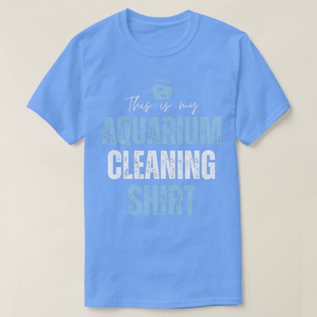 Camiseta Este Es Mi Regalo De Amante De Limpieza De Acuario (Diseño del anverso)