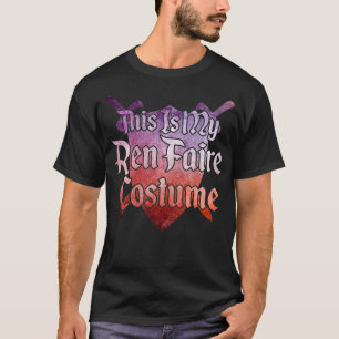 Camiseta ESTE ES MI REN FAIRE COSTUME Funny Renaissance Fai