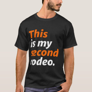 Camiseta Este Es Mi Segundo Rodeo