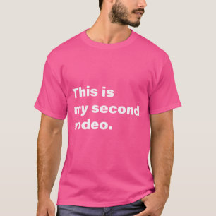 Camiseta Este Es Mi Segundo Rodeo