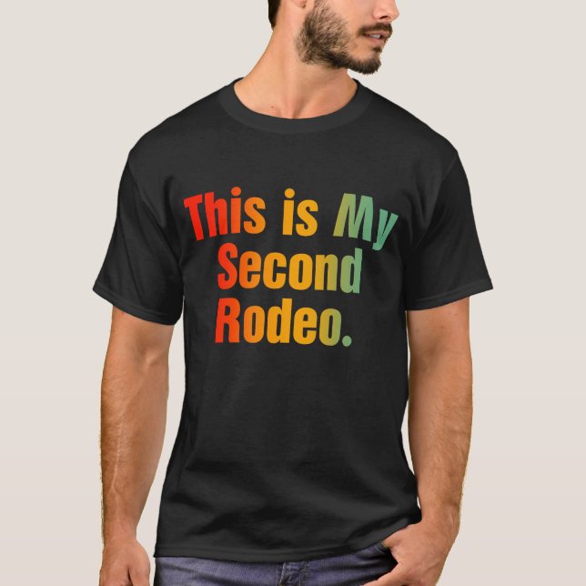 Camiseta Este Es Mi Segundo Rodeo (Anverso)