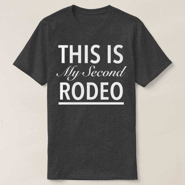 Camiseta Este Es Mi Segundo Rodeo (Diseño del anverso)