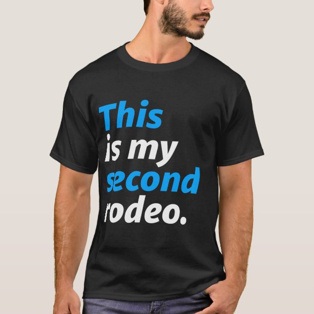Camiseta Este Es Mi Segundo Rodeo (Anverso)