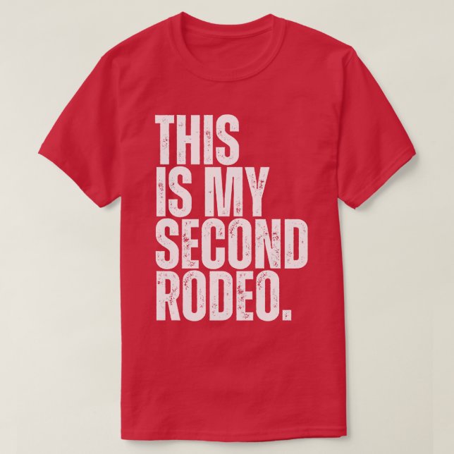Camiseta Este Es Mi Segundo Rodeo (Diseño del anverso)