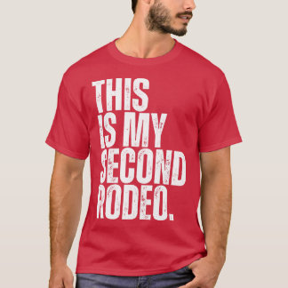 Camiseta Este Es Mi Segundo Rodeo