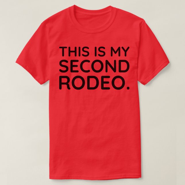Camiseta Este es mi segundo Rodeo 1 (Diseño del anverso)