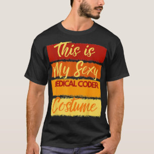 Camiseta Este es mi sucio disfraz de programador médico Hal